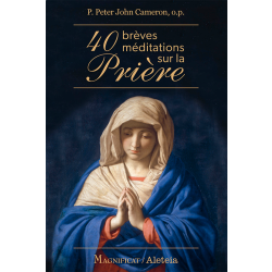 40 breves méditations sur la prière
