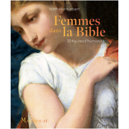 Magnificat Femmes Dans La Bible Magnificat Femmes Dans La Bible